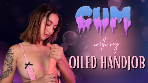Oiled Handjob – He Cums On Her Hand